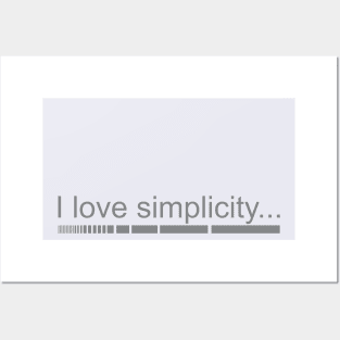 I love simplicity Posters and Art